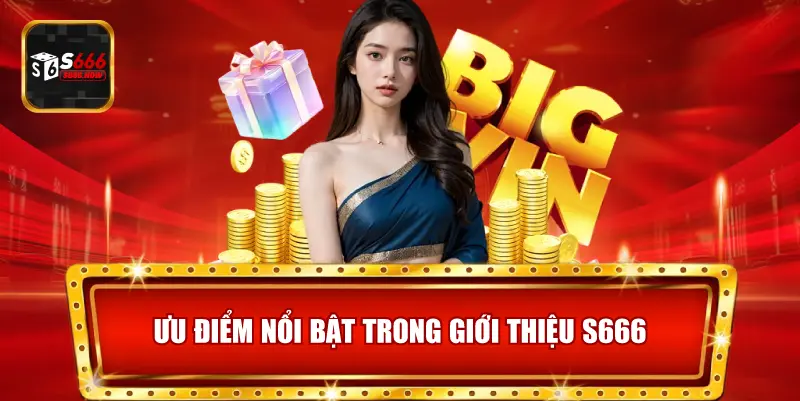 S666 sở hữu tốc độ truy cập nhanh, giao diện thân thiện, bảo mật cao và nhiều chương trình khuyến mãi.